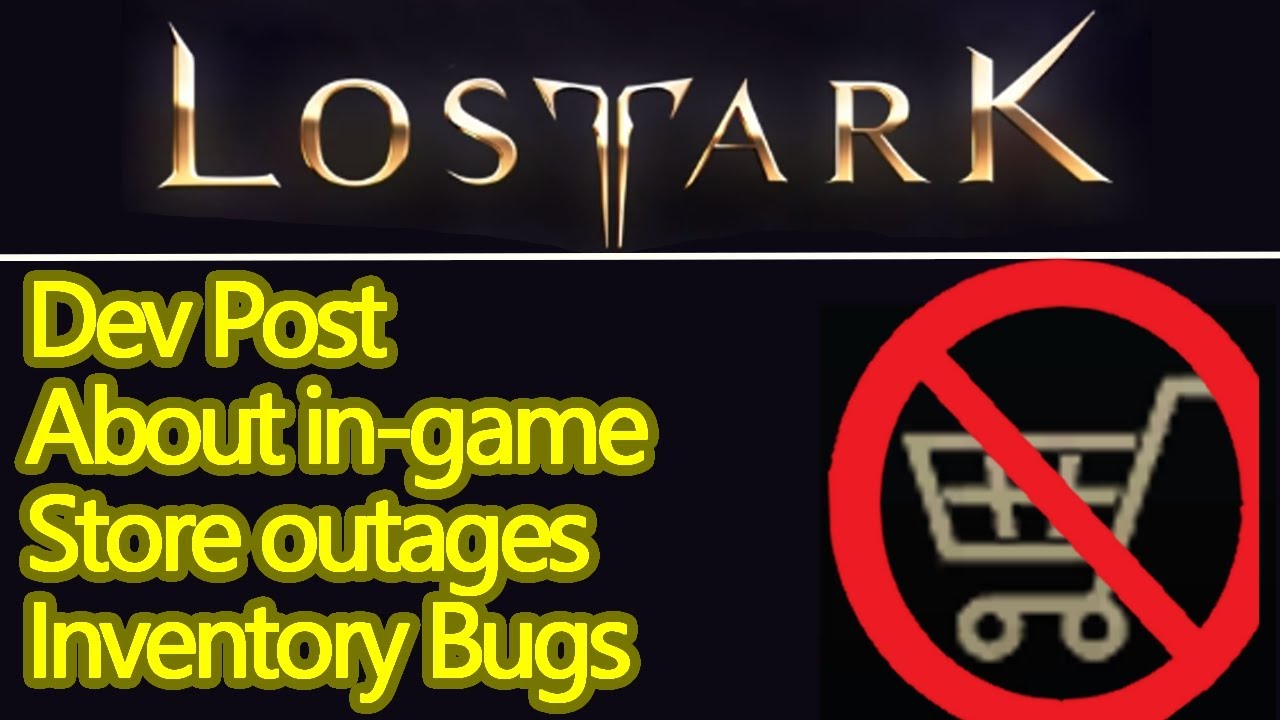 Devs acknowledge in game STORE OUTAGES and product inventory bugs in Lost Ark, here's what they said