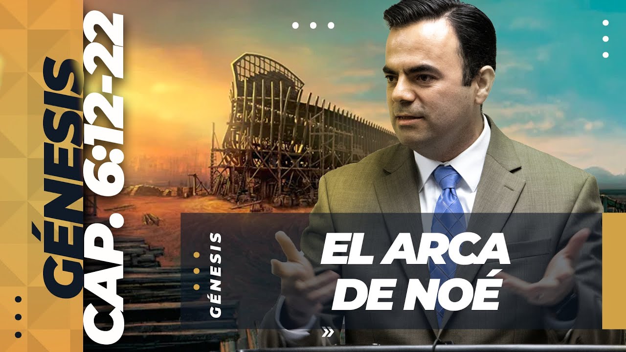 Génesis 6:11-22 // El Arca de Noé (Predicación Bautista, Fundamental)