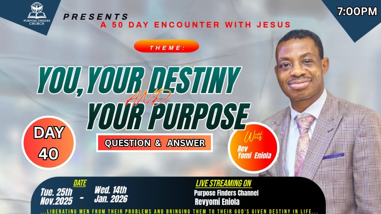 WELCOME TO DAY 40/50 PURPOSE AND DESTINY ADVENTURE WITH THE HOLY GHOST || QUESTION AND ANSWER