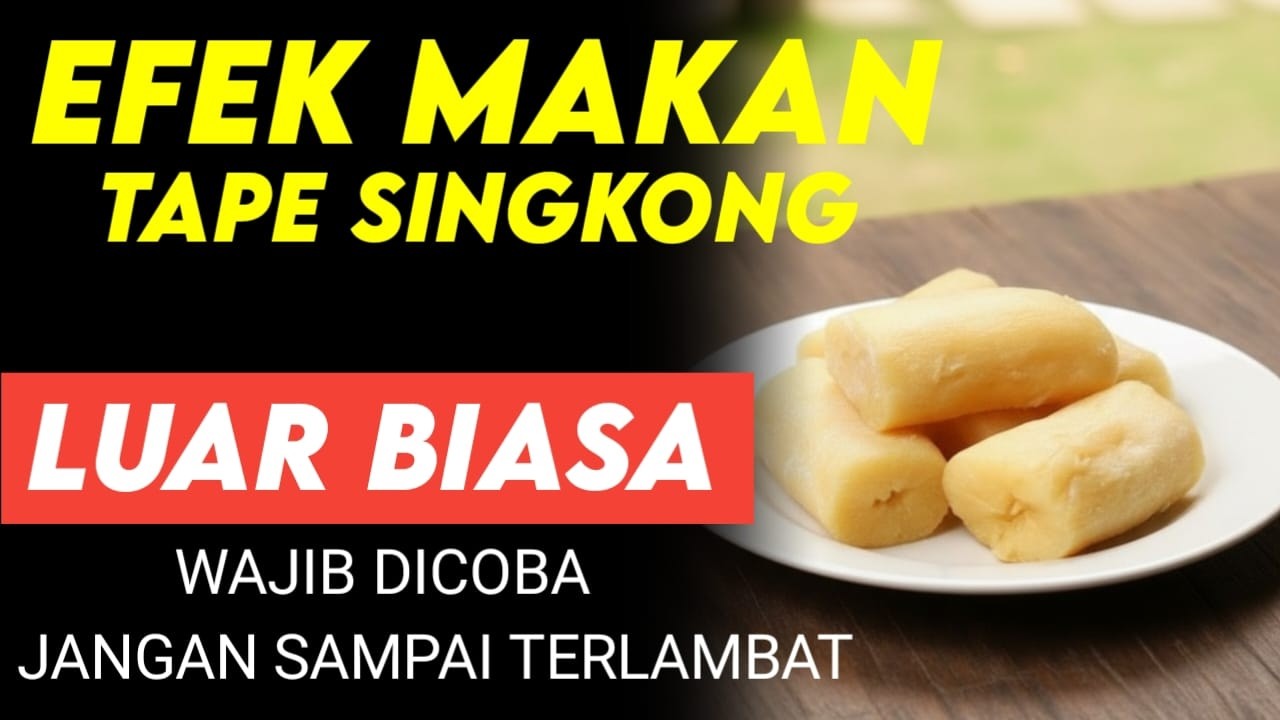 Dokter Bongkar‼️13 Manfaat Tape Singkong, Aman & Bermanfaat Jika Tidak Berlebihan