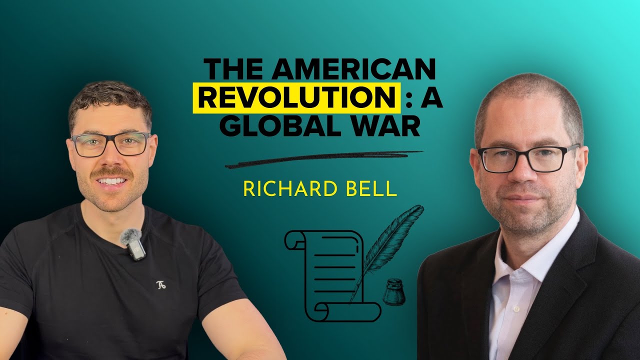 Professor Richard Bell: The American Revolution was a Global Conflict | Podcast #14