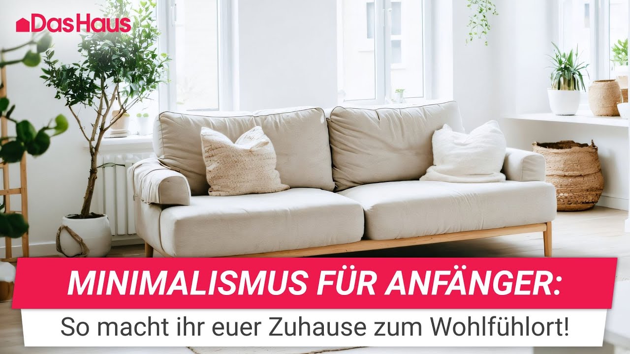 Minimalistisch wohnen: 5 einfache Tipps f&uuml;r Anf&auml;nger