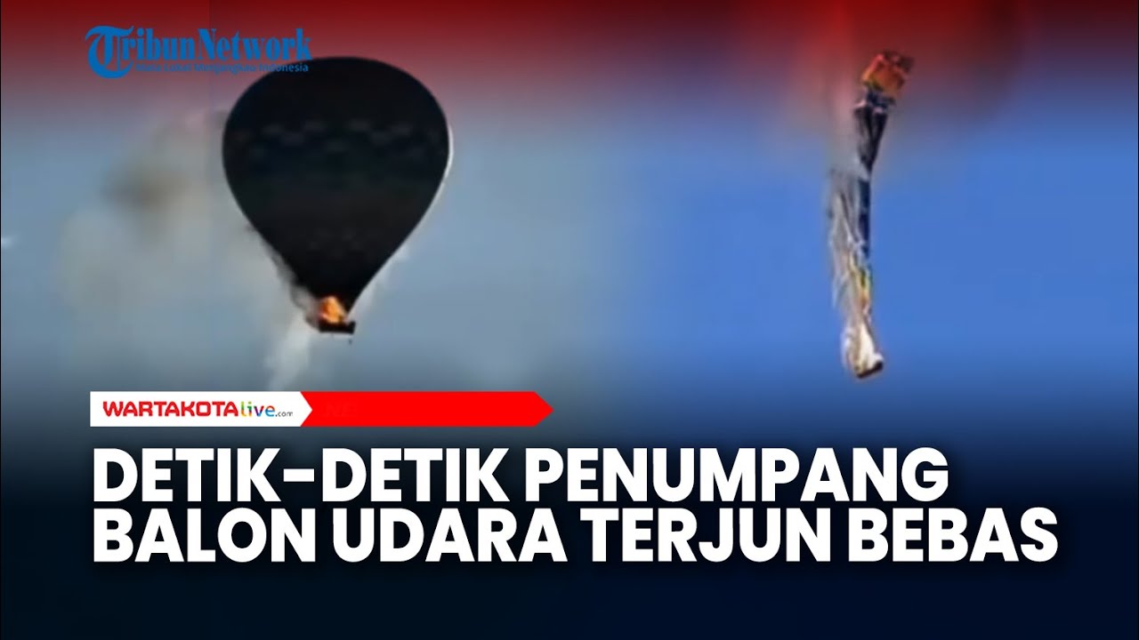 NGERI‼️ Detik-detik Penumpang Balon Udara Terjun Bebas, Delapan Orang Tewas