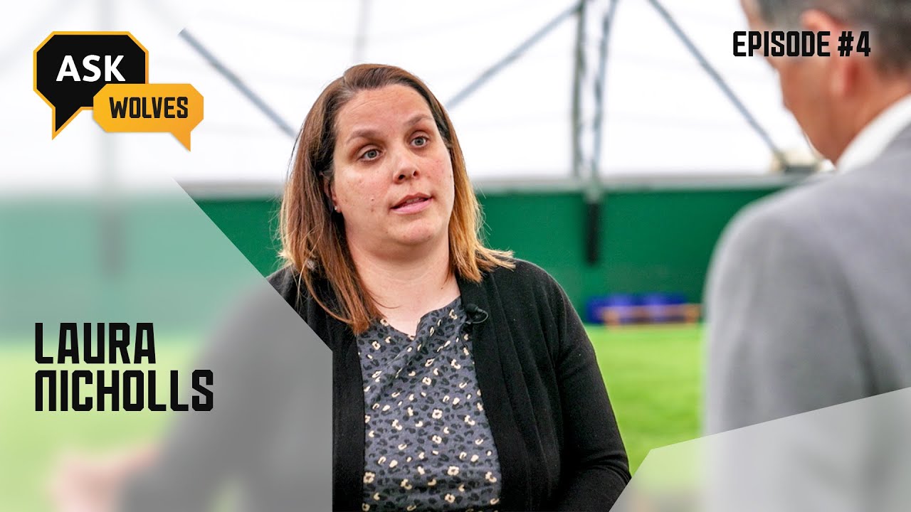 Ask Wolves S2 E4 | Laura Nicholls | Player care, Wolves Women and potential infrastructure changes