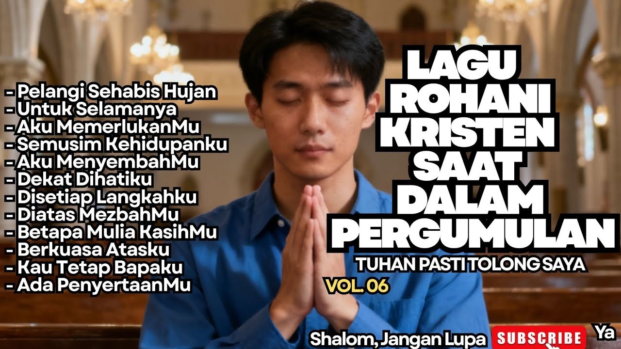 LAGU ROHANI KRISTEN SAAT DALAM PERGUMULAN - VOL.06 - TUHAN PASTI TOLONG SAYA