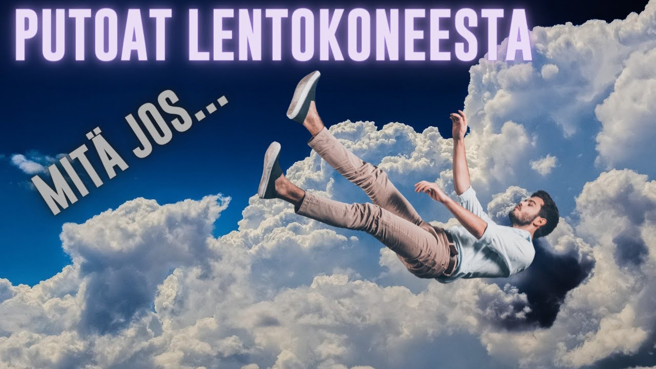 Mitä jos putoat lentokoneesta? (..Saatat jopa selviytyä)
