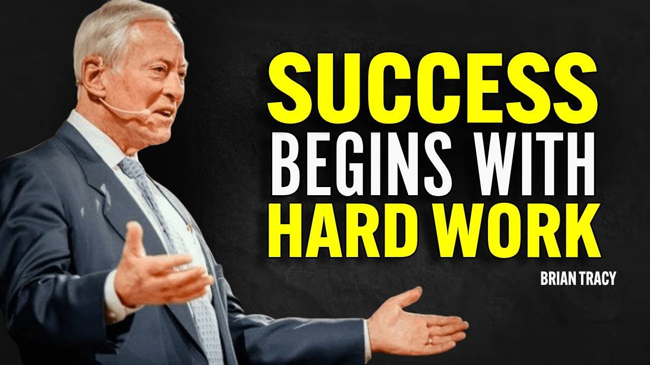 SUCCESS BEGINS WITH HARD WORK - Brian Tracy Motivation