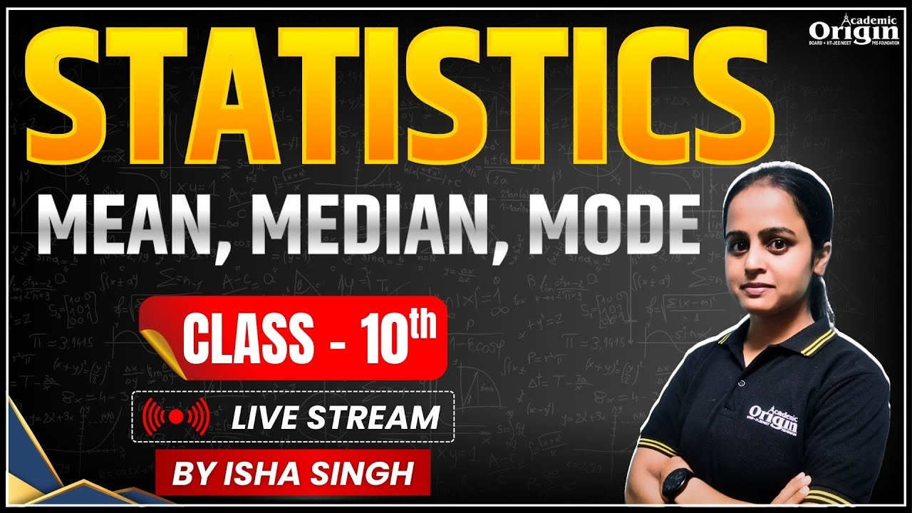 Class 10th Maths Statistics | CBSE & State Board | NCERT | By Isha Singh
