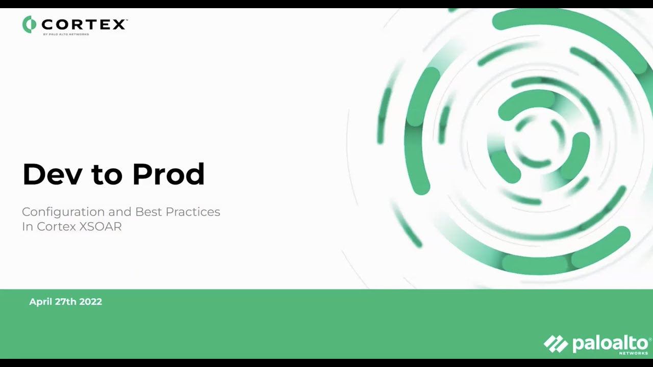 Cortex XSOAR: Dev to Prod Configuration and Best Practices