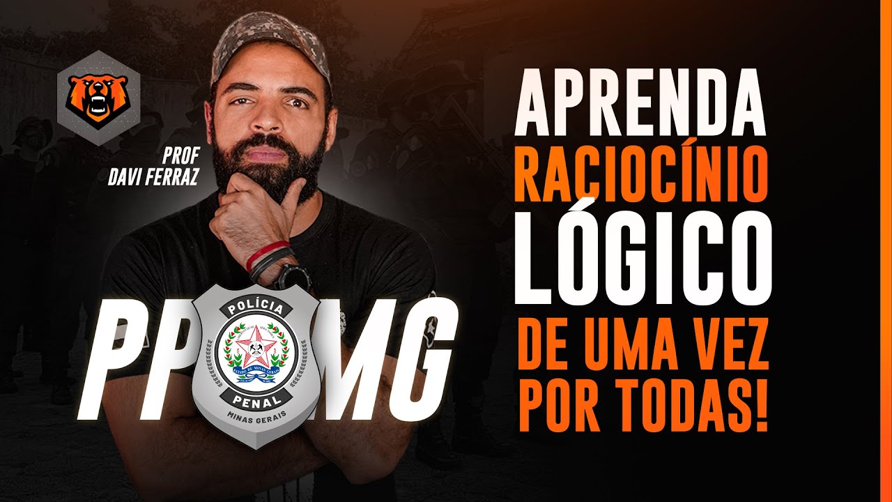 Concurso Polícia Penal MG - Raciocínio Lógico | RLM - Aprenda de uma vez por todas!