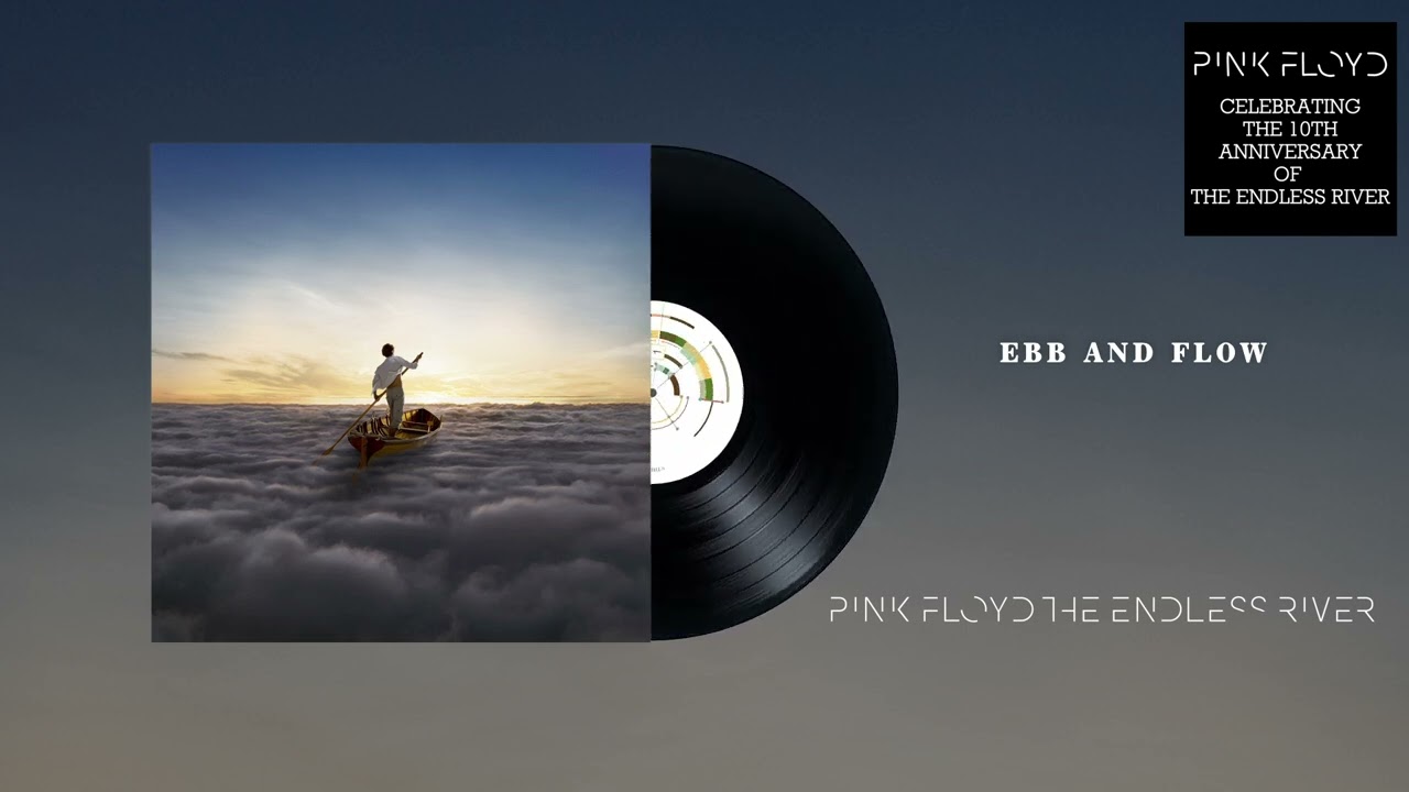 Pink Floyd - Side 1, Pt.3: Ebb and Flow (The Endless River 10th Anniversary Official Audio)