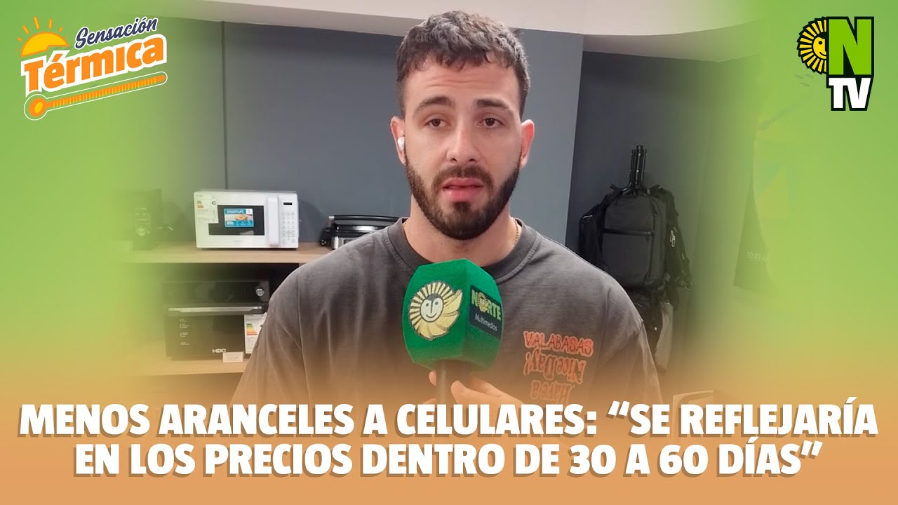Quita de aranceles a celulares: cuándo bajan los precios y por qué no es inmediato