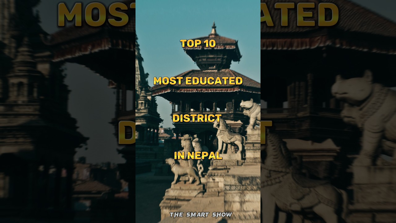 Top 10 most educated district in nepal 🇳🇵#nepal #education #top10 #shorts