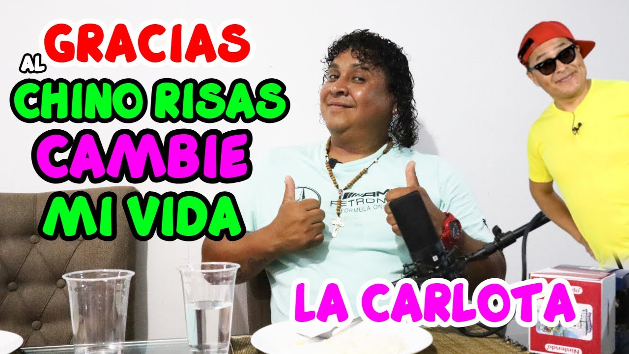 GRACIAS AL CHINO RISAS CAMBIO MI VIDA LA CARLOTA SE CONFIESA