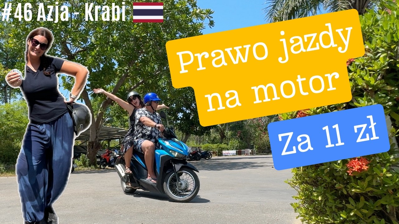 Azja #46 - Jak zrobić Prawo Jazdy na Skuter i Motor w Tajlandii za 11 zł? Krabi- Aø Nang! Tajlandia