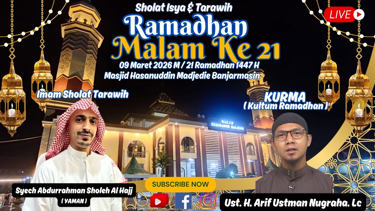 (LIVE) Imam Isya & Tarawih Ramadhan Malam Ke 21 II 09/03/2026 II Syech Abdurrahman  Ali Al Hajj