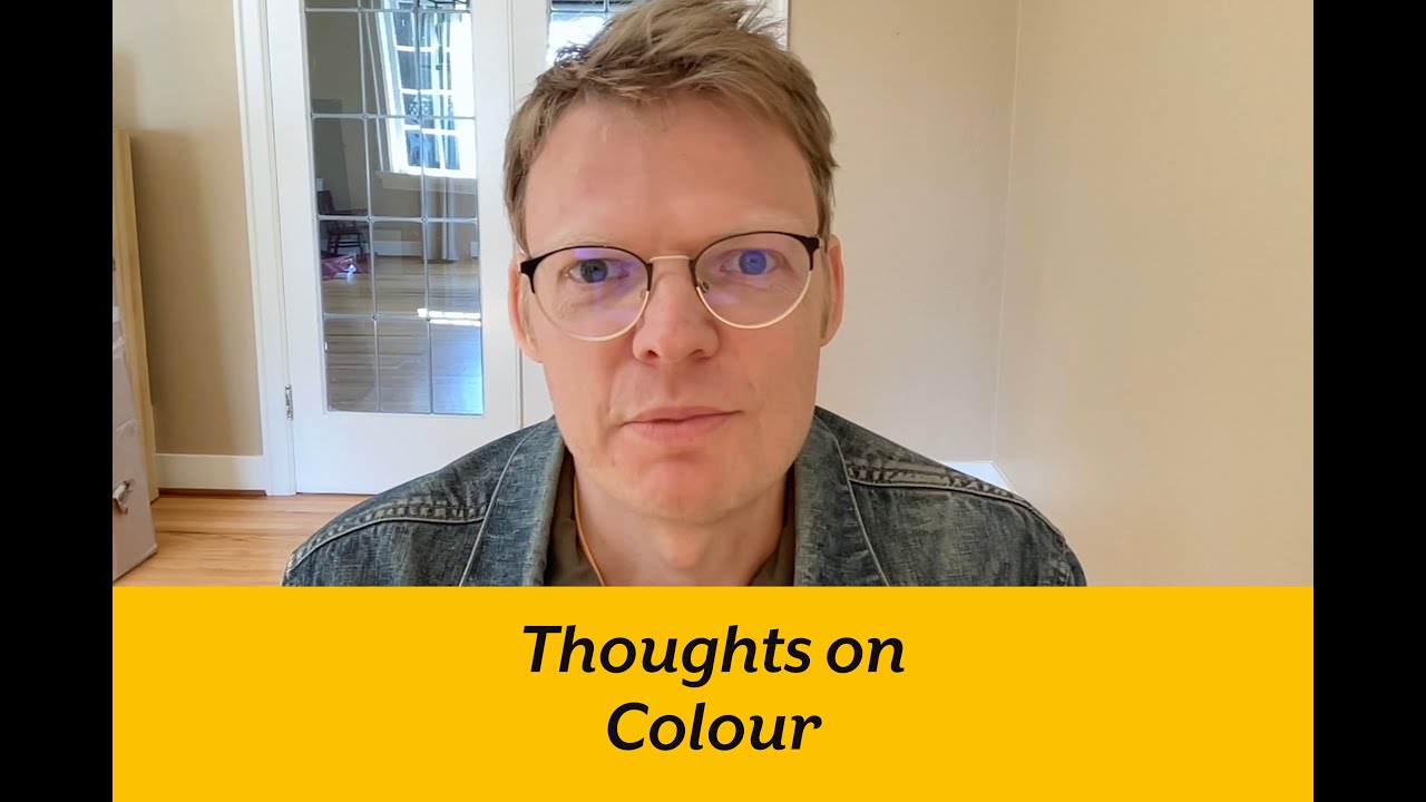 Thoughts on Colour