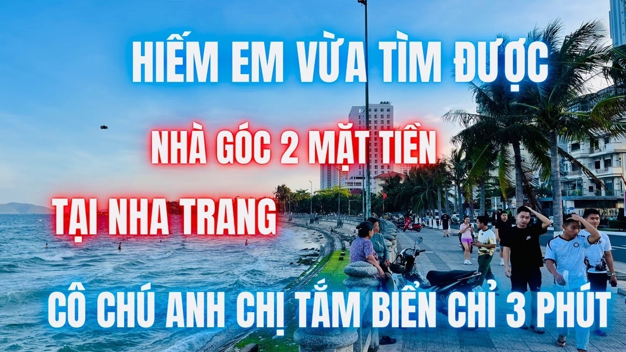 Hiếm em vừa tìm được nhà góc 2 mặt tiền tại Nha Trang anh chị đi bộ tắm biển | nhà đất nha trang