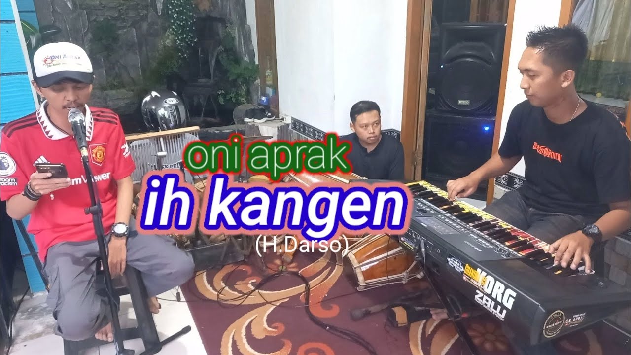 IH KANGEN (H.DARSO) VOC. ONI APRAK FULL VERSI BAJIDOR