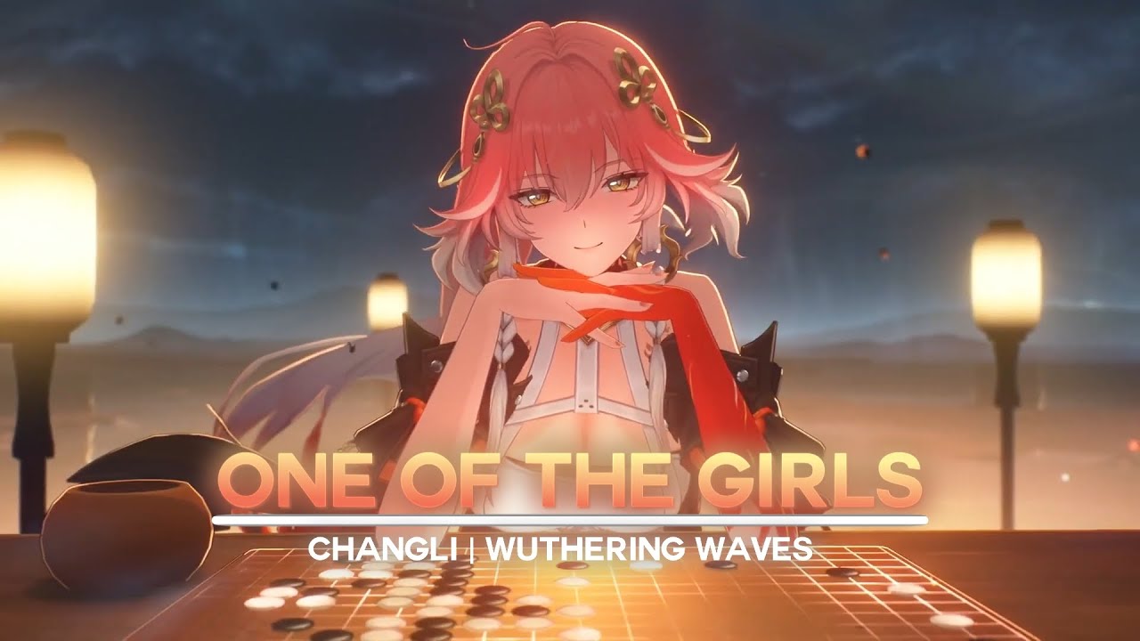 Changli | Wuthering Waves - [GMV/EDIT] (One of the Girls🧡)