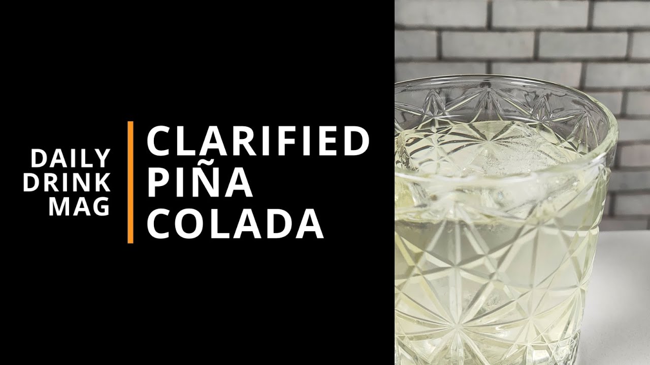 Clarified Pina Colada Daily Drink Mag Cocktail Tutorials Batch It Crazy!