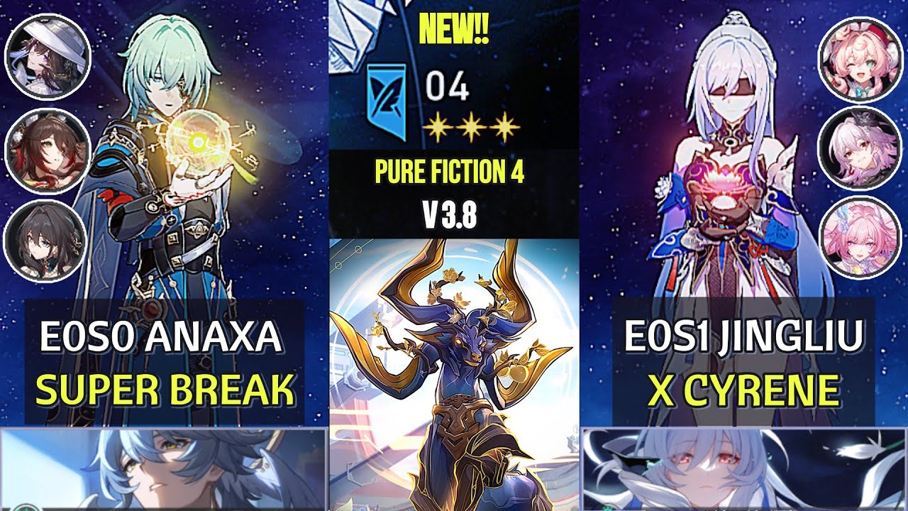 E0S0 Anaxa Super Break & E0S1 Jingliu x Cyrene | Pure Fiction 4 3 Stars | Honkai Star Rail 3.8
