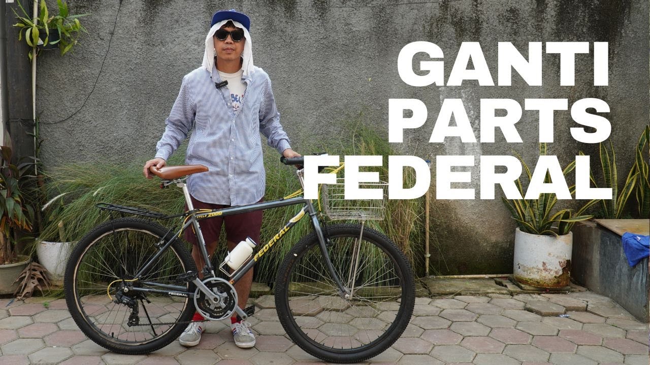 GANTI PARTS SEPEDA FEDERAL