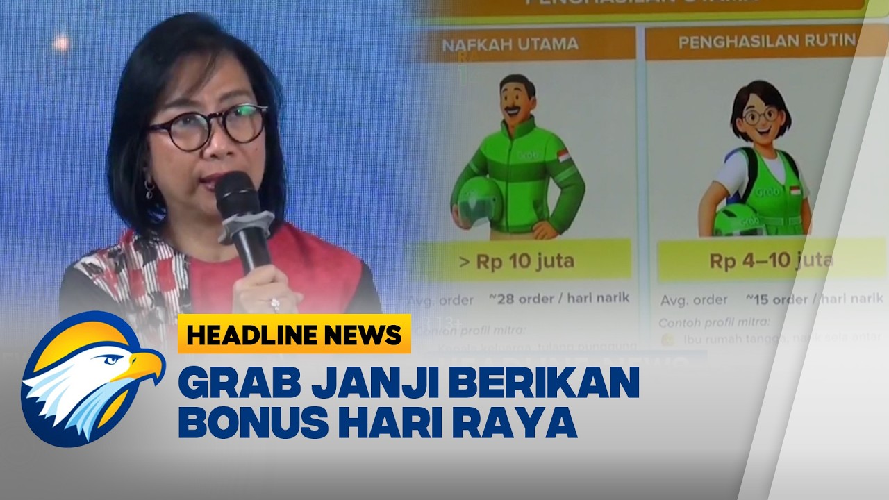 [HEADLINE NEWS, 03/03] Grab Jamin Bonus Hari Raya Lebih Baik Dari Tahun 2025