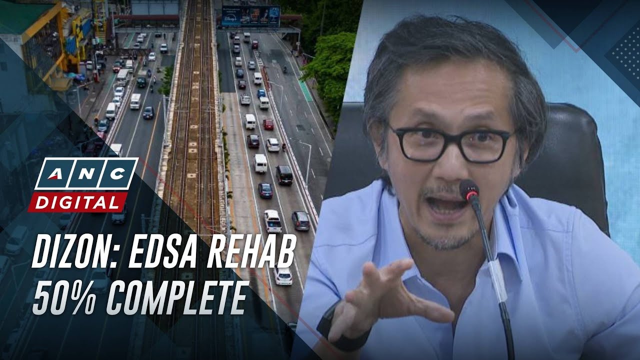Dizon: First phase of EDSA rehab halfway done | ANC