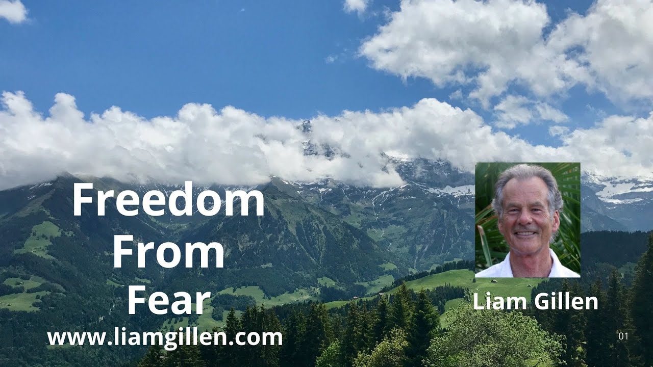 Freedom to Receive, | Freedom from fear  | spirituality | Liam Gillen