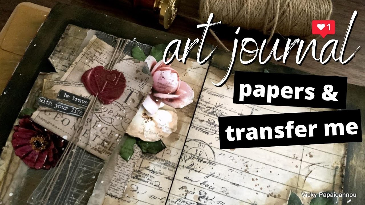 art journal - transfer me sheets & patterned papers