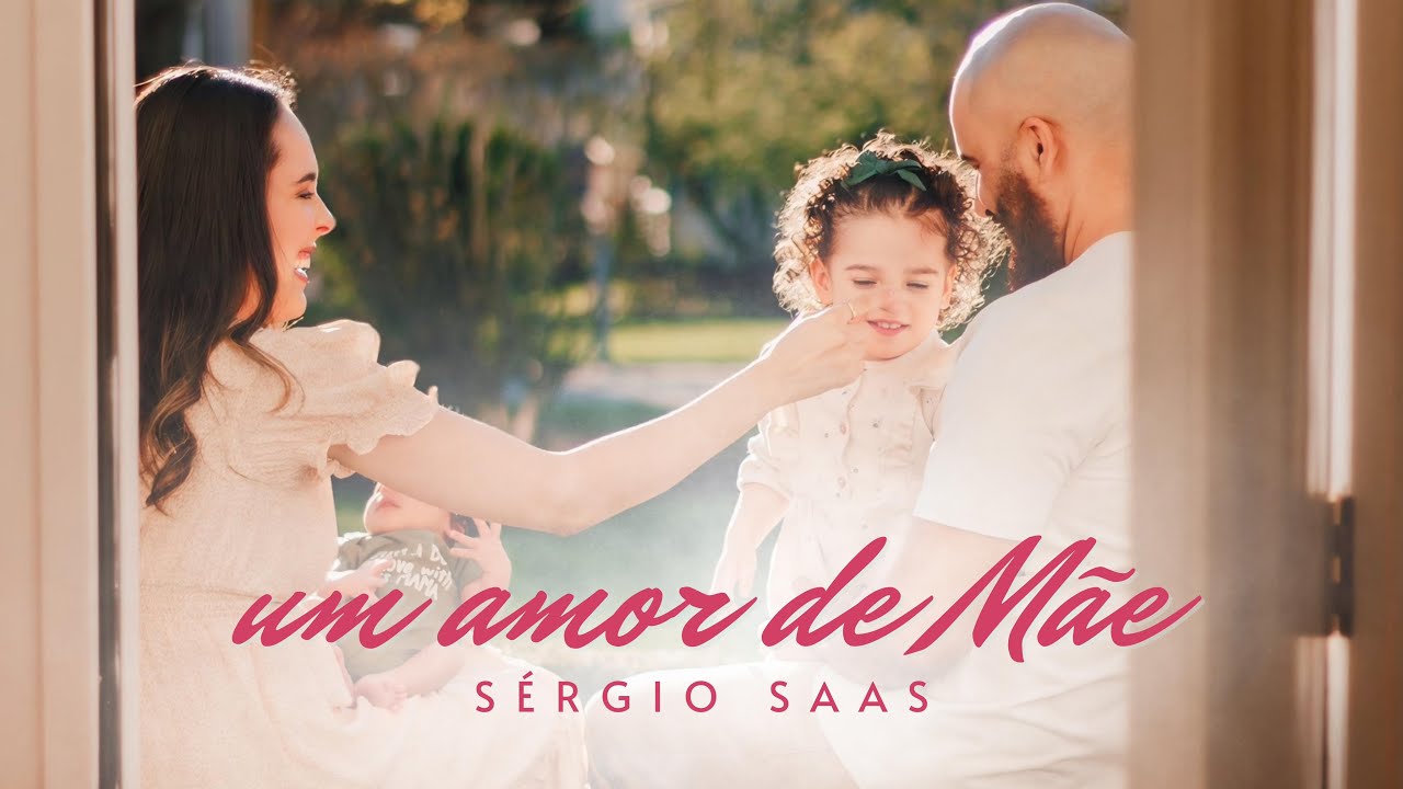 UM AMOR DE MÃE - SÉRGIO SAAS
