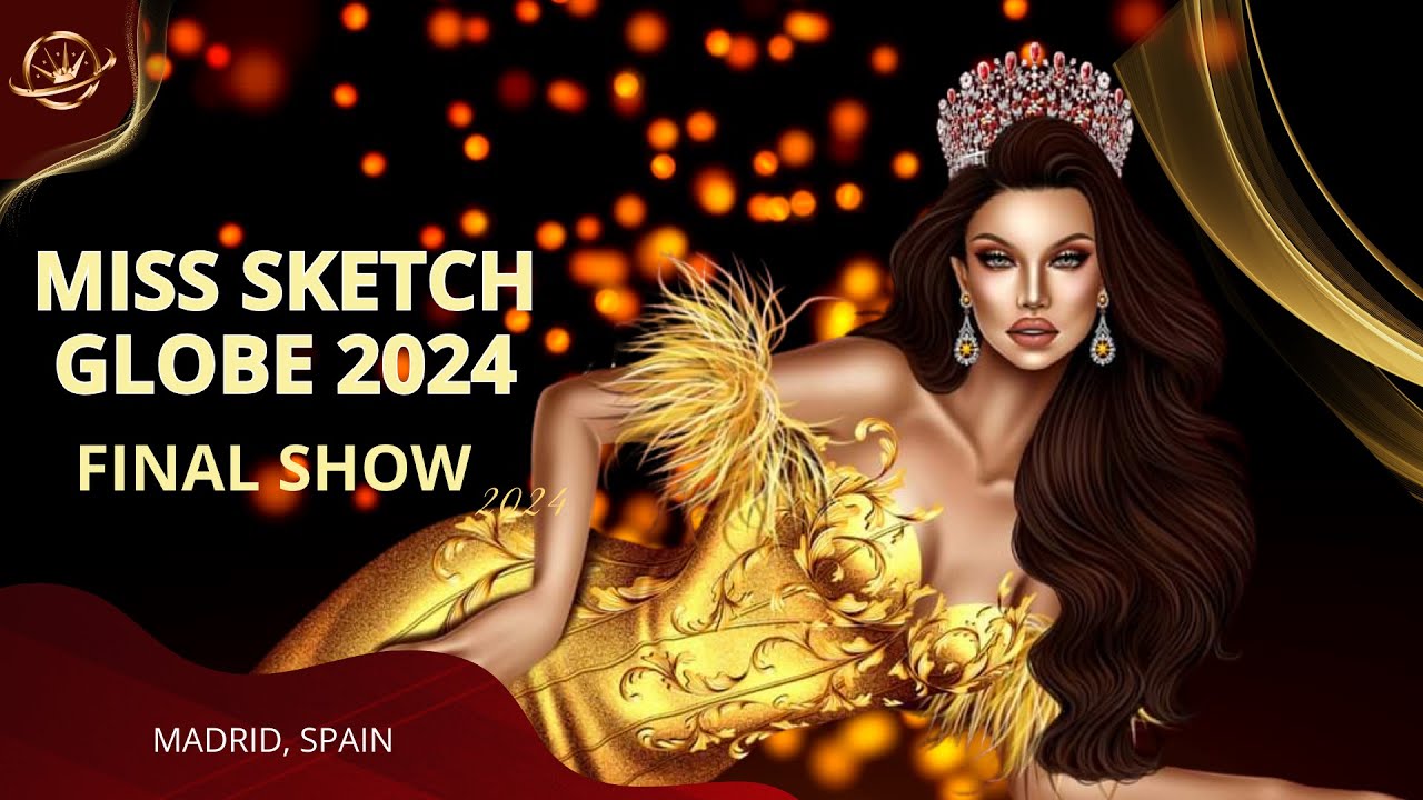 MISS SKETCH GLOBE 2024 - FINAL SHOW 👑