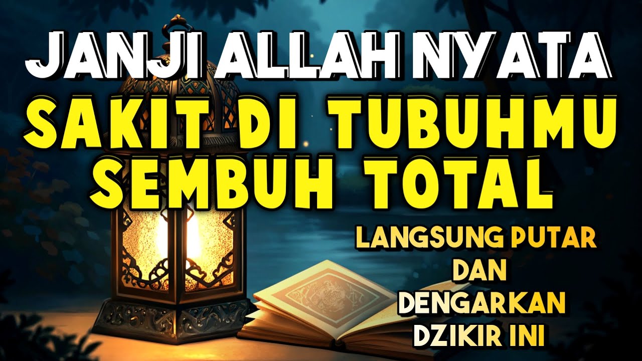 🟡 KUNFAYAKUN ,HANCUR LEBUR SEGALA PENY4KIT‼️, ZIKIR PENYEMBUH SEGALA PENYAKIT, RUQYAH PENYEMBUH,