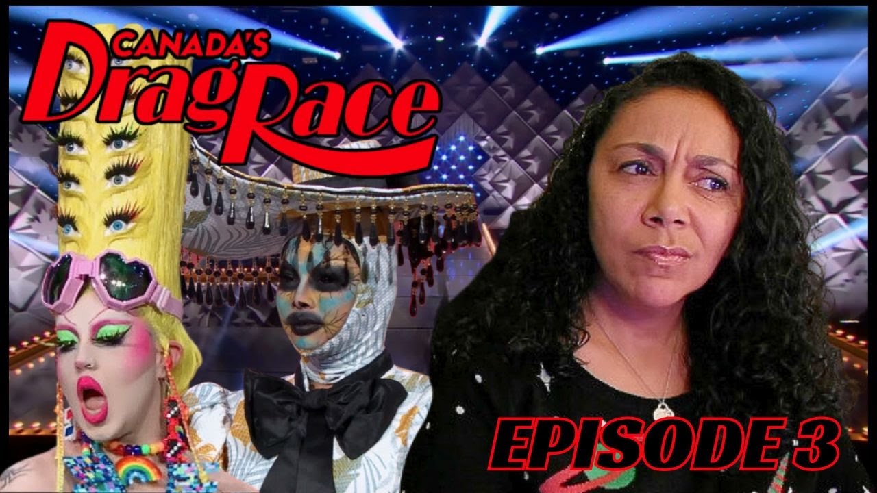 CANADA'S DRAG RACE SEASON 4 EPISODE 3 REACTION