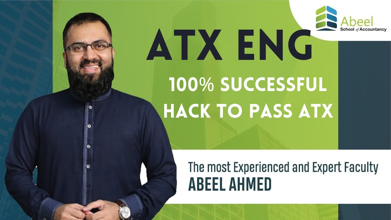 ACCA | ASA | ATX ENG | 100% Successful Hack To Pass ATX | By Sir Abeel Ahmed