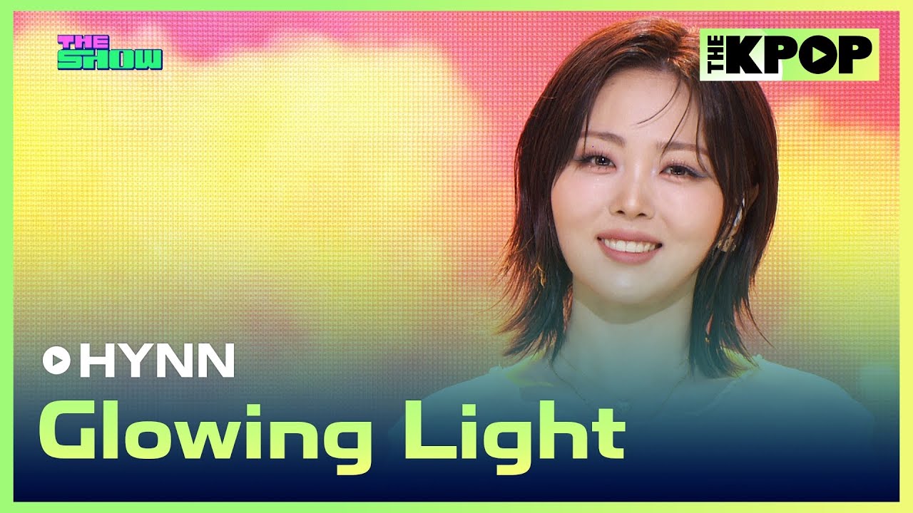 HYNN, Glowing Light (박혜원, 가장 찬란한 빛으로 쏟아지는) [THE SHOW 240604]
