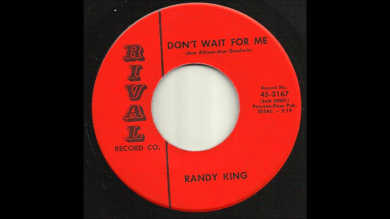 Randy King - Don't Wait For Me
