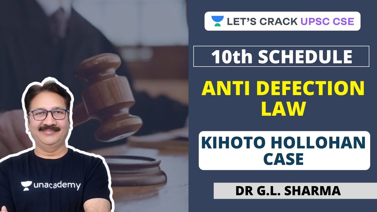 Anti Defection Law - Kihoto Hollohan Case - Tenth Schedule | Crack UPSC CSE 2020 | Dr. GL Sharma