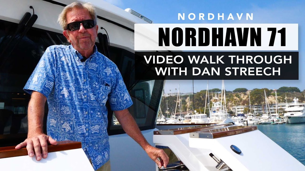 Nordhavn 71 Walk through with Dan Streech