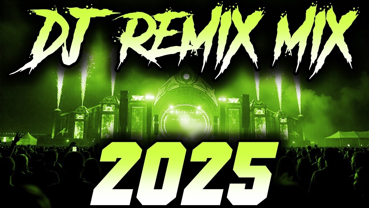 DJ MIX 2025 - Remixes & Mashups of Popular Songs 2025 | DJ Remix Song Club Music Disco DJ Mix 2024