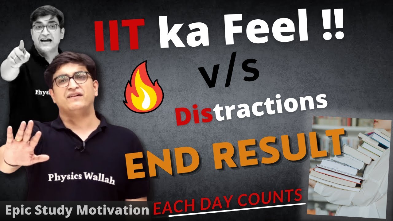 IIT ka Feel v/s Distraction||End Result!!||Sachin Sir Epic Study Motivation🔥||PW Motivation||Pwians
