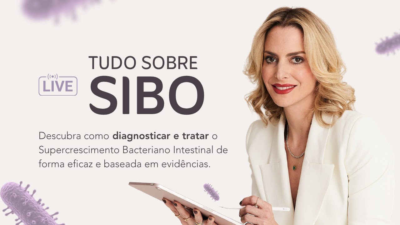 LIVE GRATUITA | TUDO SOBRE SIBO