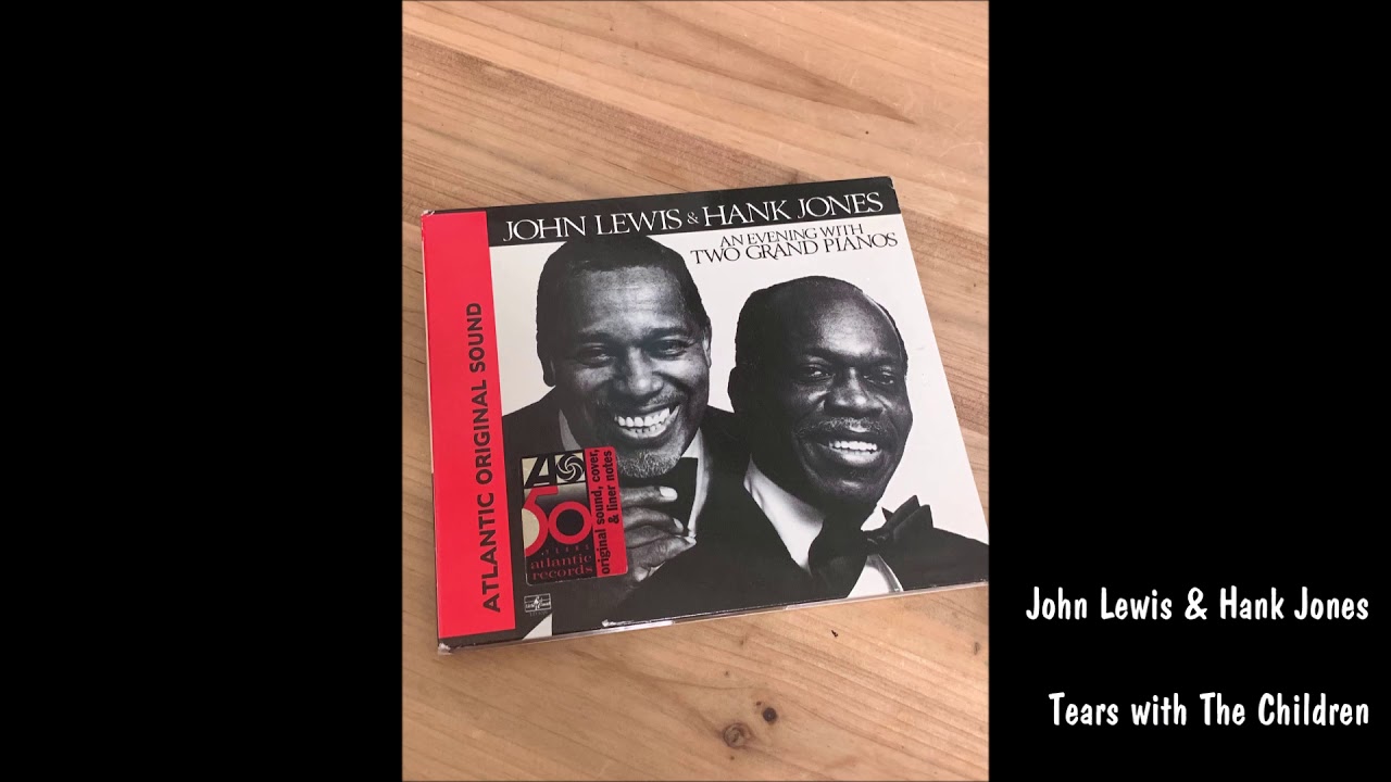 John Lewis & Hank Jones Tears From The Children
