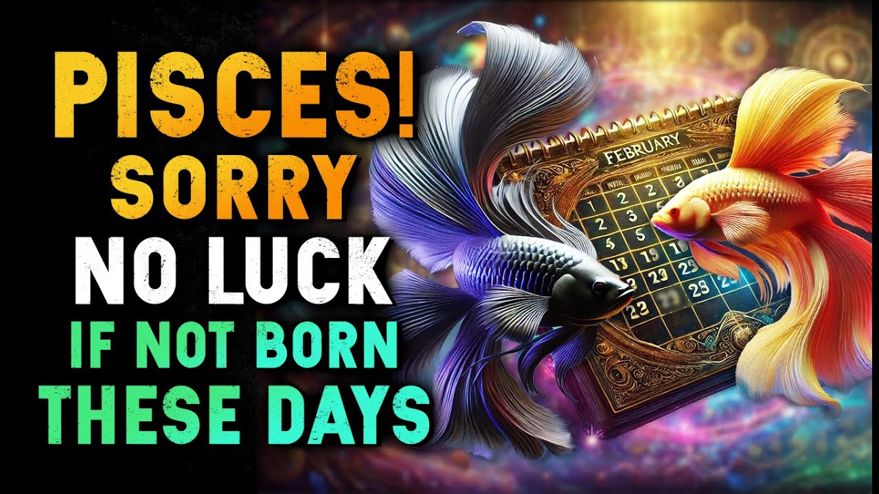 ♓ Pisces, If You Are BORN ON These Dates, You Are A CHOSEN ONE