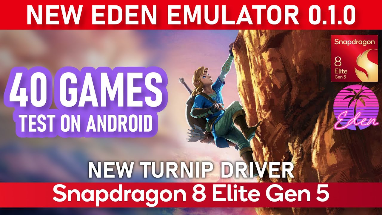 NEW EDEN Emulator 0.1.0 - 40 Switch Games Test | Snapdragon 8 Elite Gen 5 | New Turnip Driver