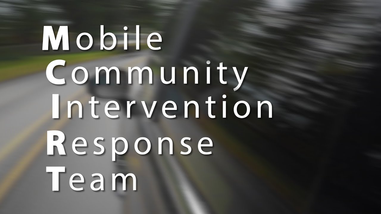 Mobile Community Intervention Response Team - MCIRT