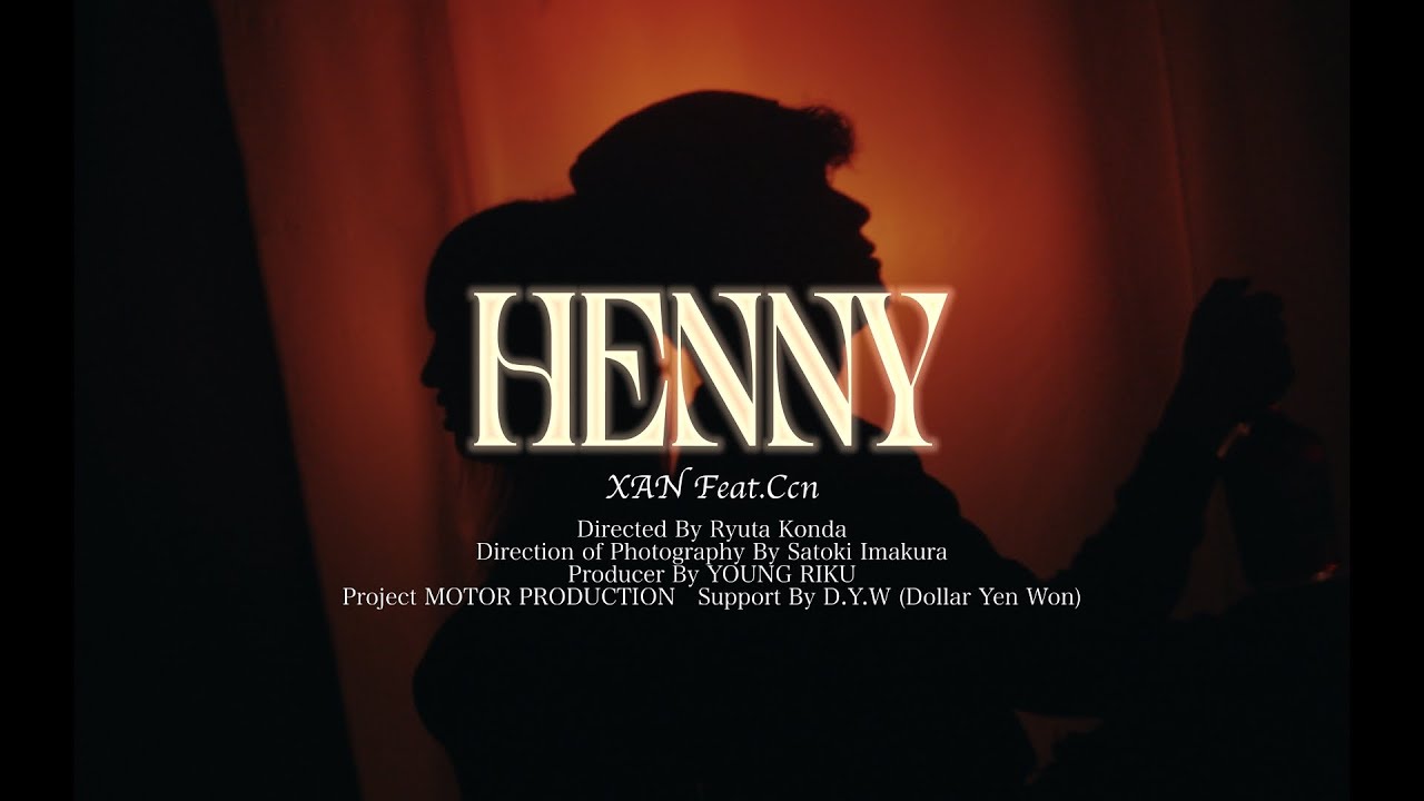 XAN - HENNY feat. Ccn (Official Music Video)