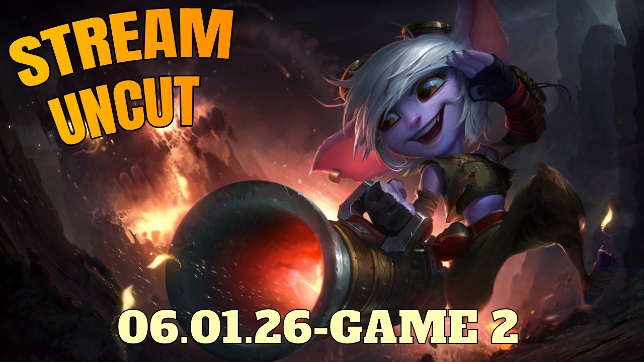 Stream Uncut vom 06.01.2026 | League of Legends | Game 2 von 3