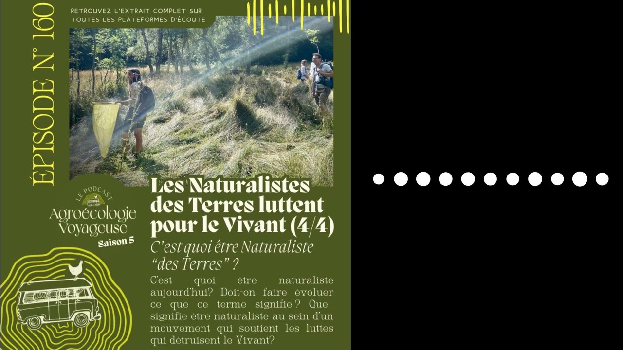 #160 Lutter pour le Vivant avec les Naturalistes des Terres (4/4) Ça change quoi d’être...
